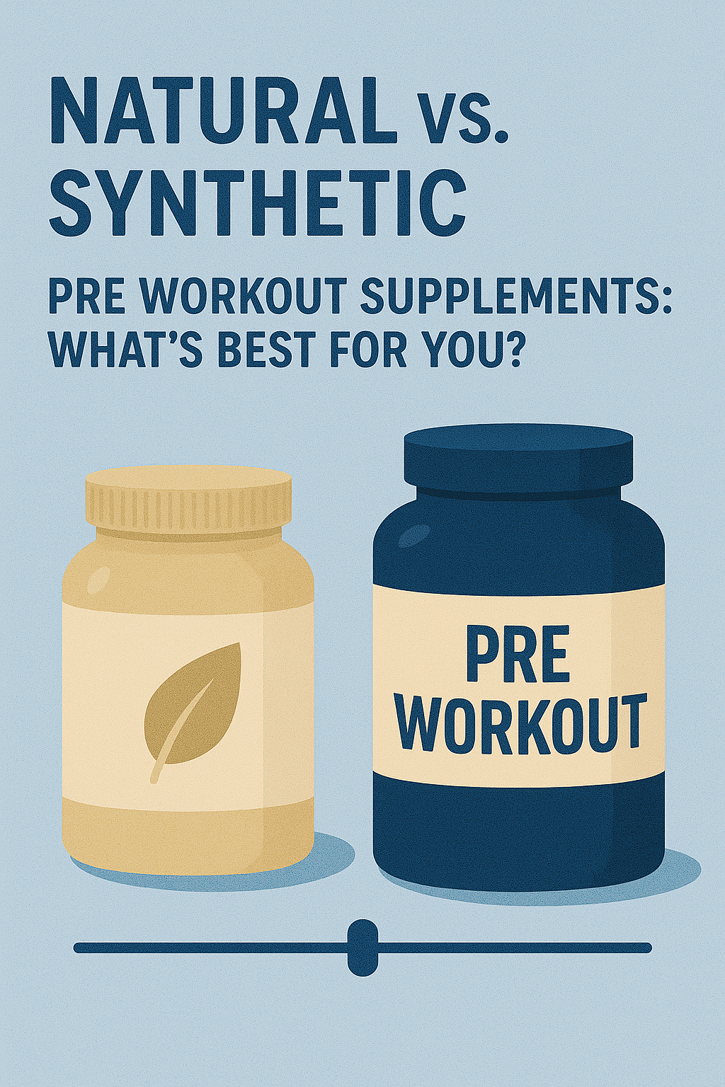 Natural vs. Synthetic Pre Workout Supplements: What’s Best for You?